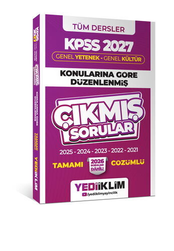 Yediiklim Yayınları 2027 KPSS Genel Yetenek - Genel Kültür Konularına Göre Düzenlenmiş Tamamı Çözümlü Çıkmış Sorular